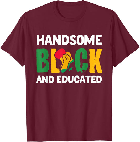 Handsome Black And Educated Melanin African American Boys T-Shirt - T-Shirt | Maroon