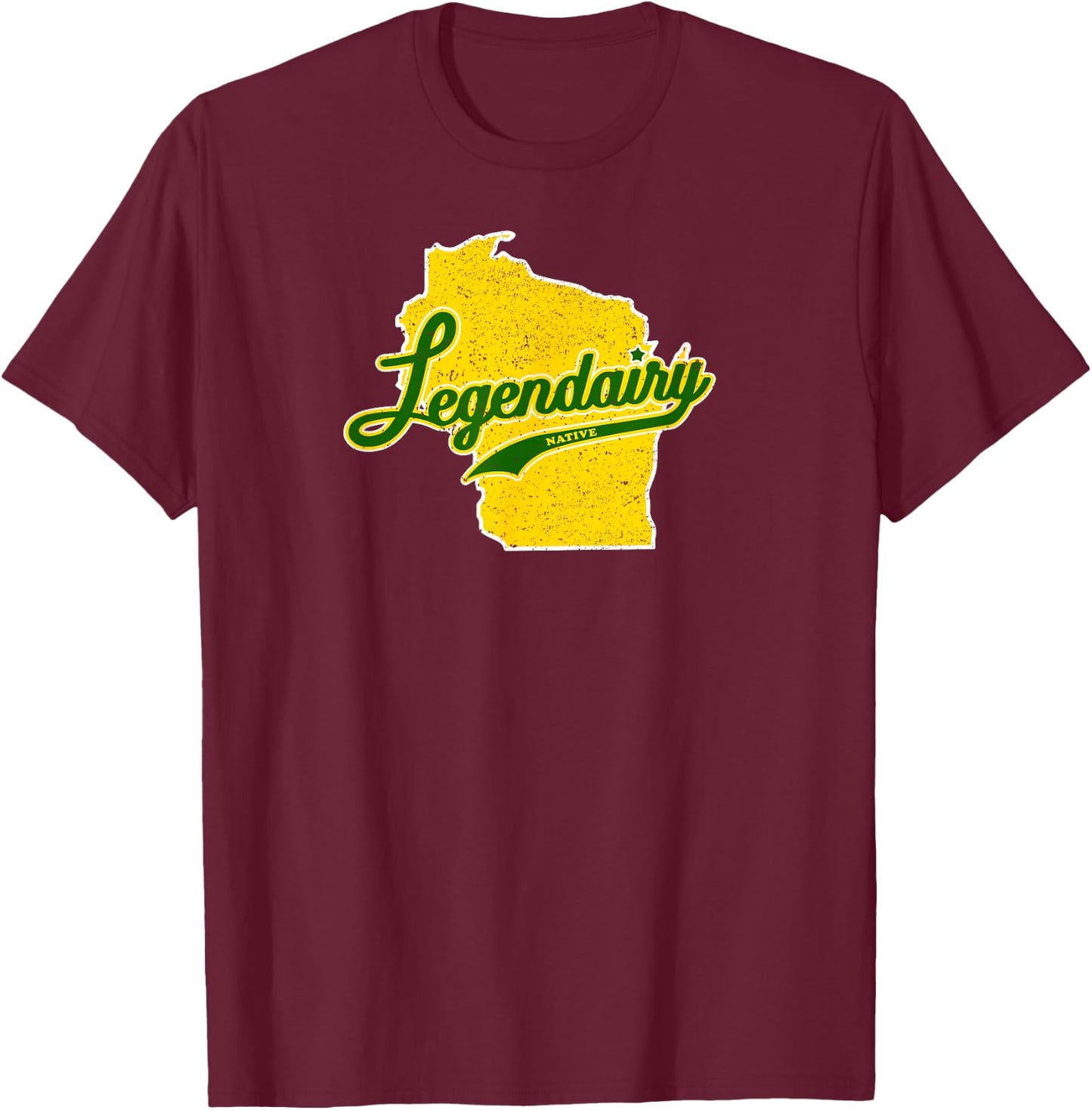 Funny Wisconsin Legendairy (Dairy) Vintage Native Pride T-Shirt - T-Shirt | Maroon