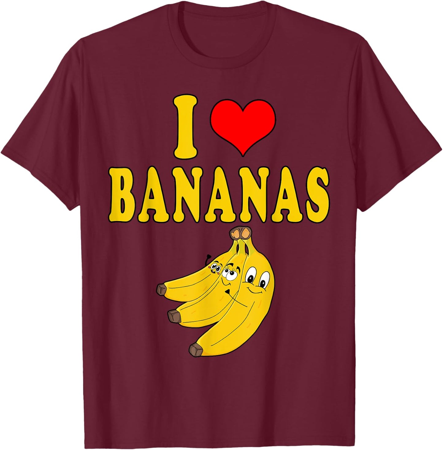 I Love Bananas Funny Costume T-Shirt - T-Shirt | Maroon