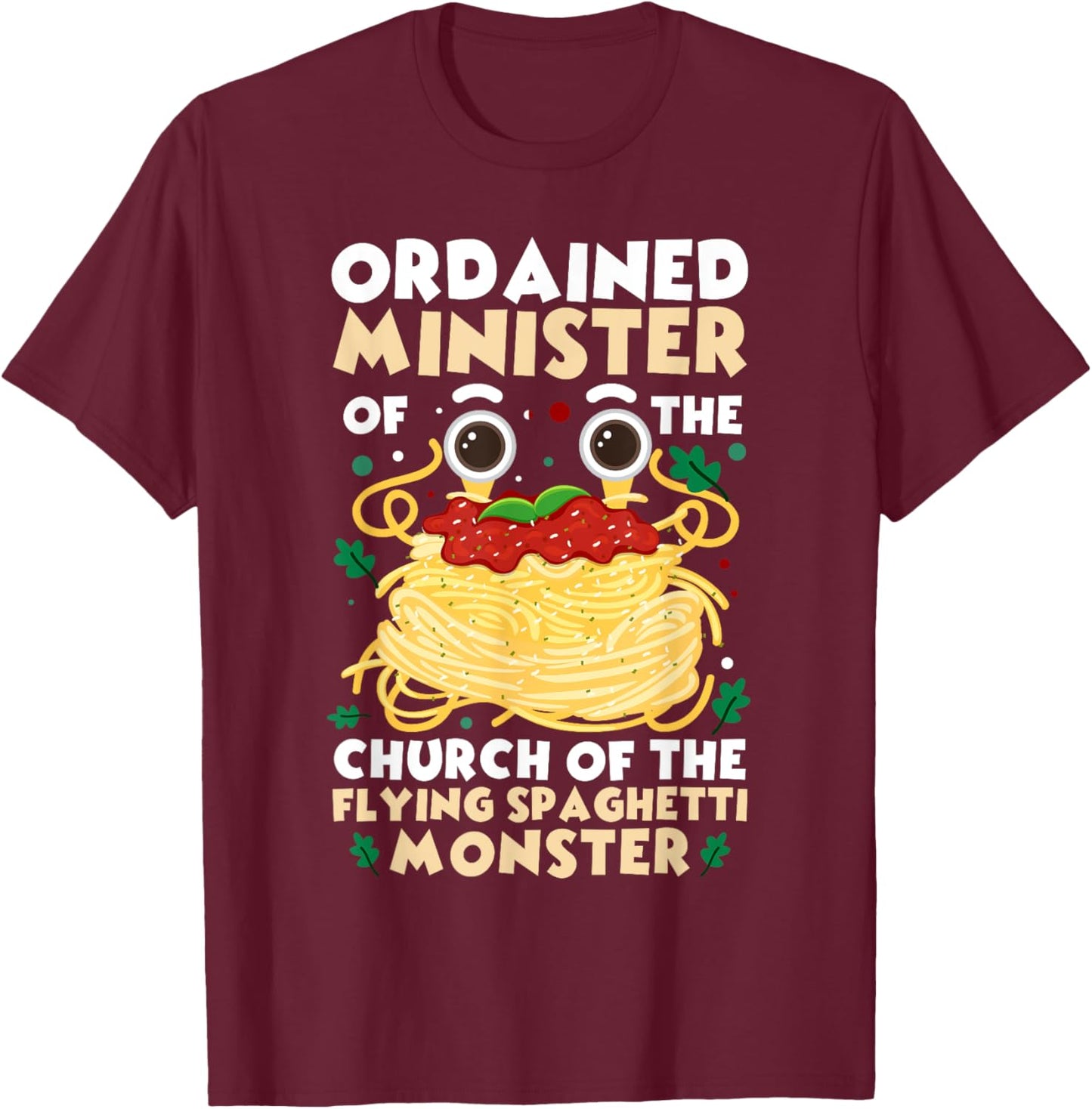 Ordained Minister Flying Spaghetti Monster FSM Pastafarian T-Shirt - T-Shirt | Maroon