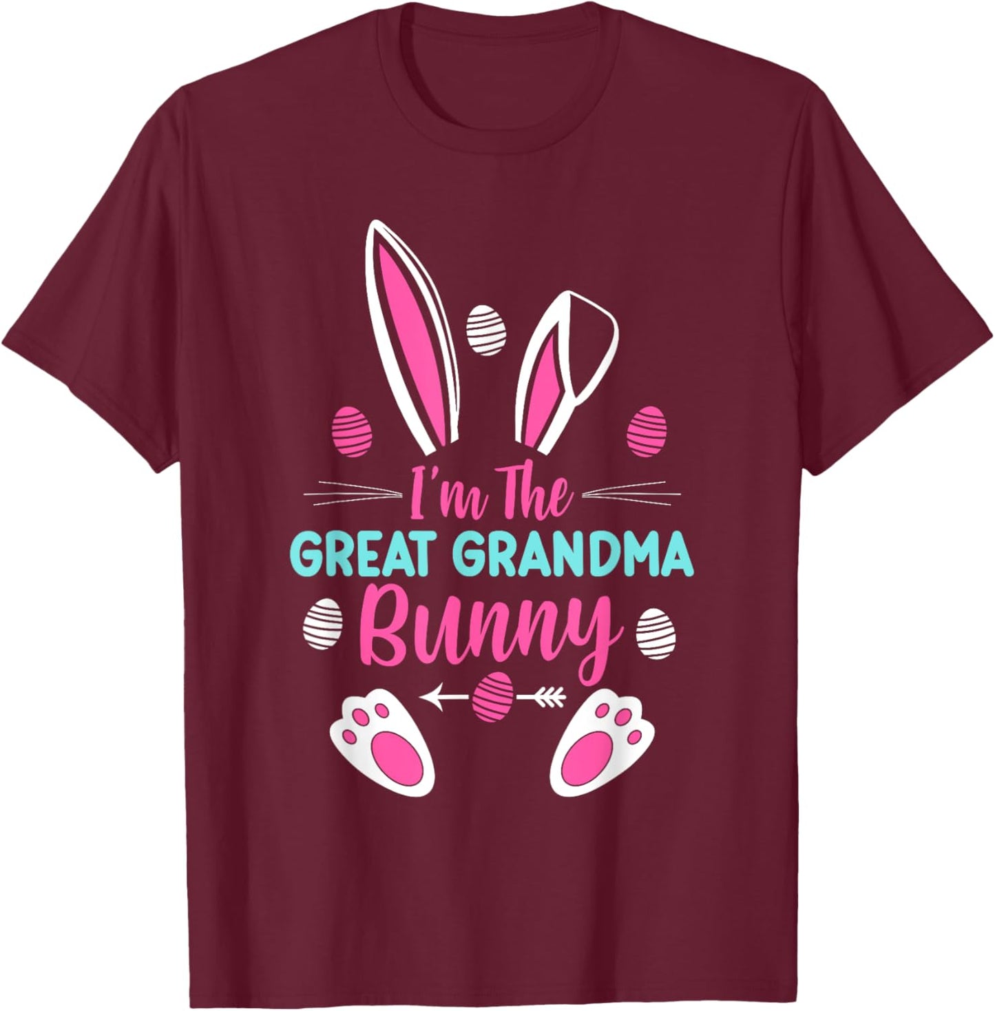I'm The Great Grandma Bunny Happy Easter Cute Great Grandma T-Shirt - T-Shirt | Maroon