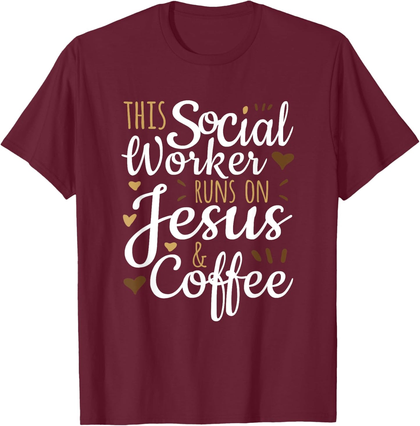 This Social Worker Runs on Jesus & Coffee, Social Worker T-Shirt - T-Shirt | Maroon