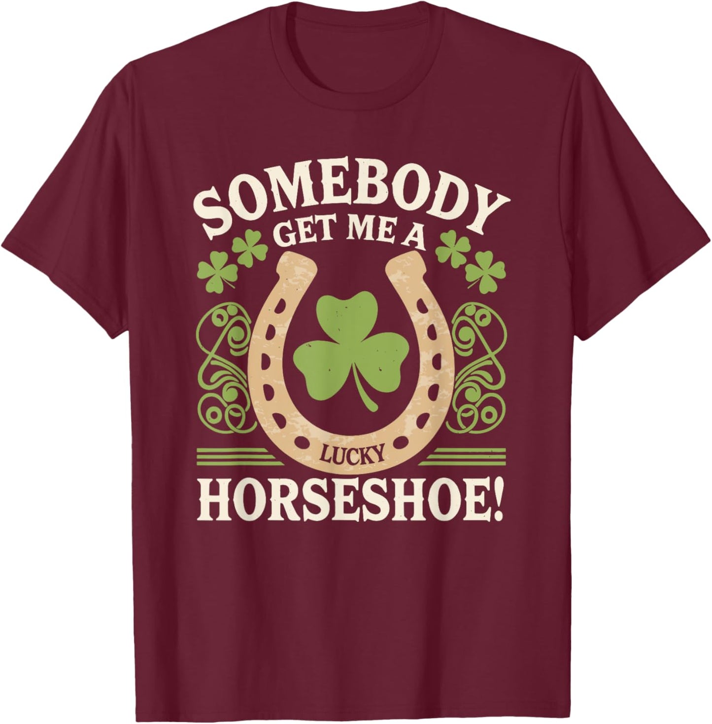 Horseshoe Irish Pride St. Patrick's Day Shenanigans Green T-Shirt - T-Shirt | Maroon