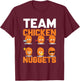 Team Chicken Nuggets T-Shirt - T-Shirt | Maroon