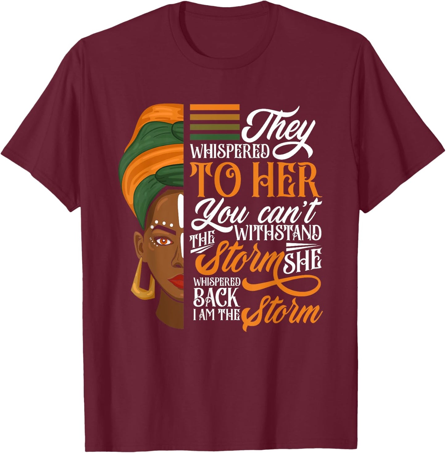 Proud The Storm African Woman Afro Black History Month T-Shirt - T-Shirt | Maroon