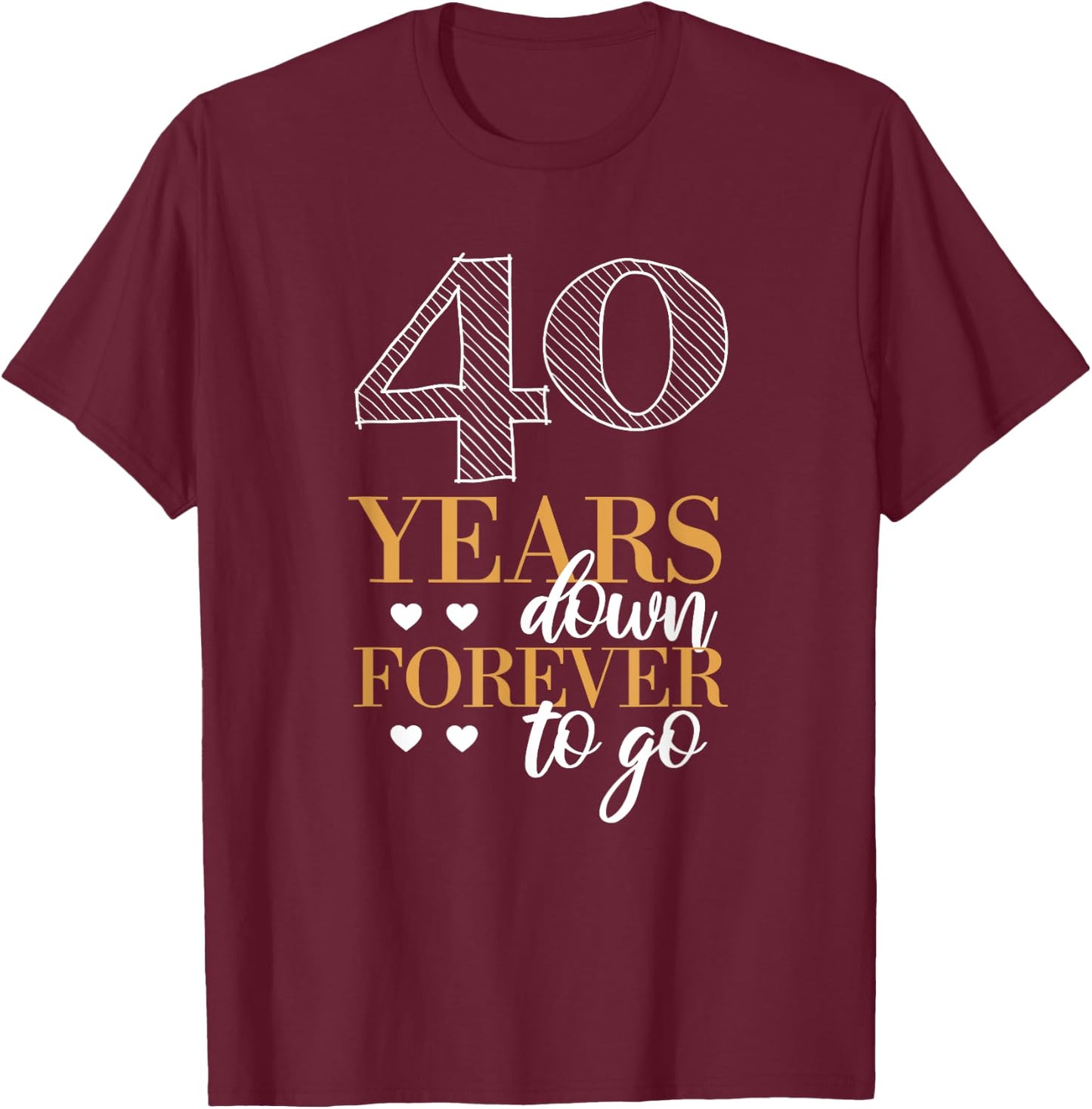 Romantic 40th Wedding Anniversary T-Shirt - T-Shirt | Maroon