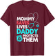 Mommy Saves Lives Daddy Protects Them Nurse Police Officer T-Shirt - T-Shirt | Maroon