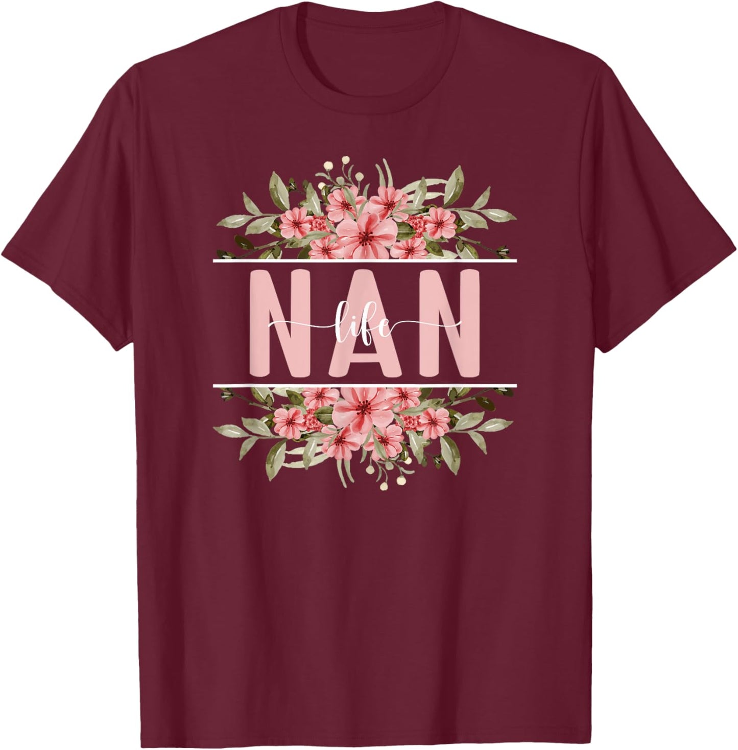 Nan Life Nan Grandma Nan Grandmother T-Shirt - T-Shirt | Maroon