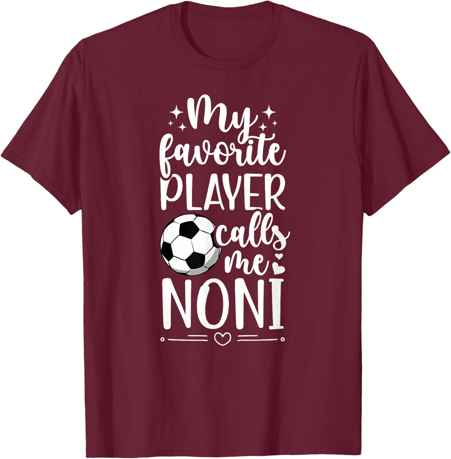 My Favorite Soccer Player Noni Soccer Noni Grandma T-Shirt - T-Shirt | Maroon