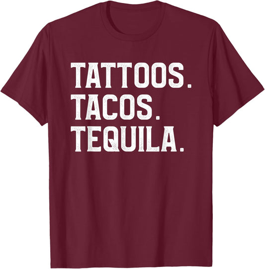 Tattoos Tacos & Tequila Tattoo Lover T-Shirt - T-Shirt | Maroon