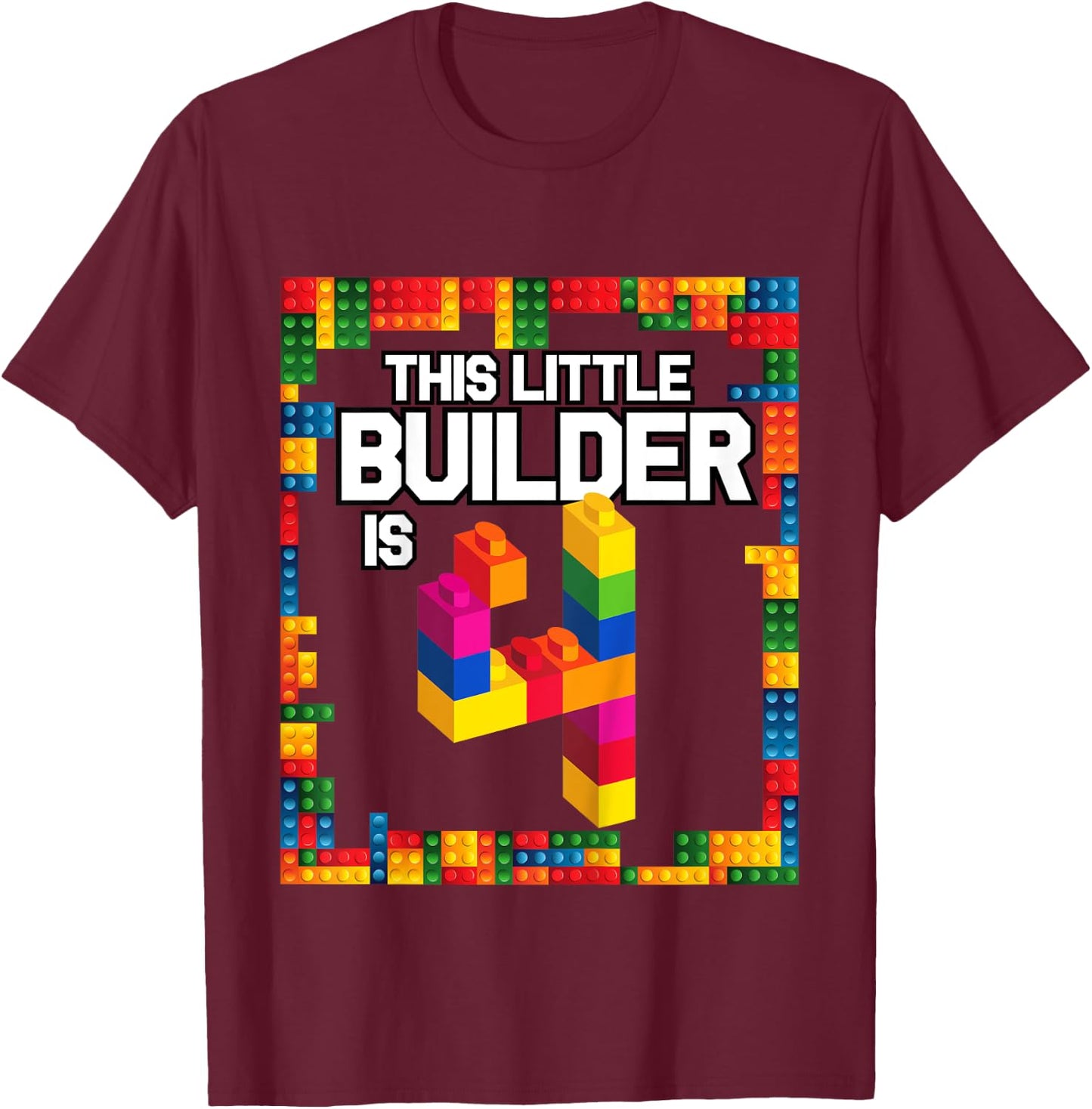 4 Year Old Building Blocks Birthday T Shirt Brick 4th Gift T-Shirt - T-Shirt | Maroon