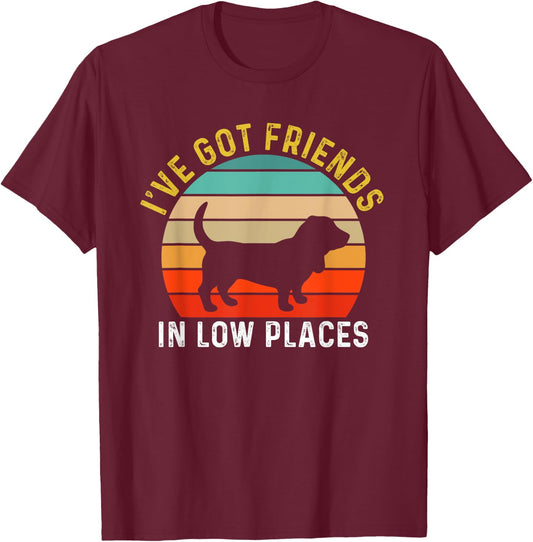 I've Got Friends In Low Places Basset Hound Funny Dog Retro Men Women Girls Kids T-Shirt - T-Shirt | Maroon