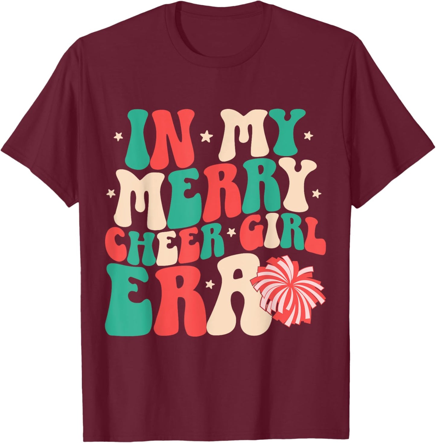 In My Merry Cheer Girl Era Groovy Christmas Cheerleading T-Shirt - T-Shirt | Maroon