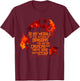 Meddle Not In The Affairs Of Dragons Dragon Lovers Gifts T-Shirt - T-Shirt | Maroon