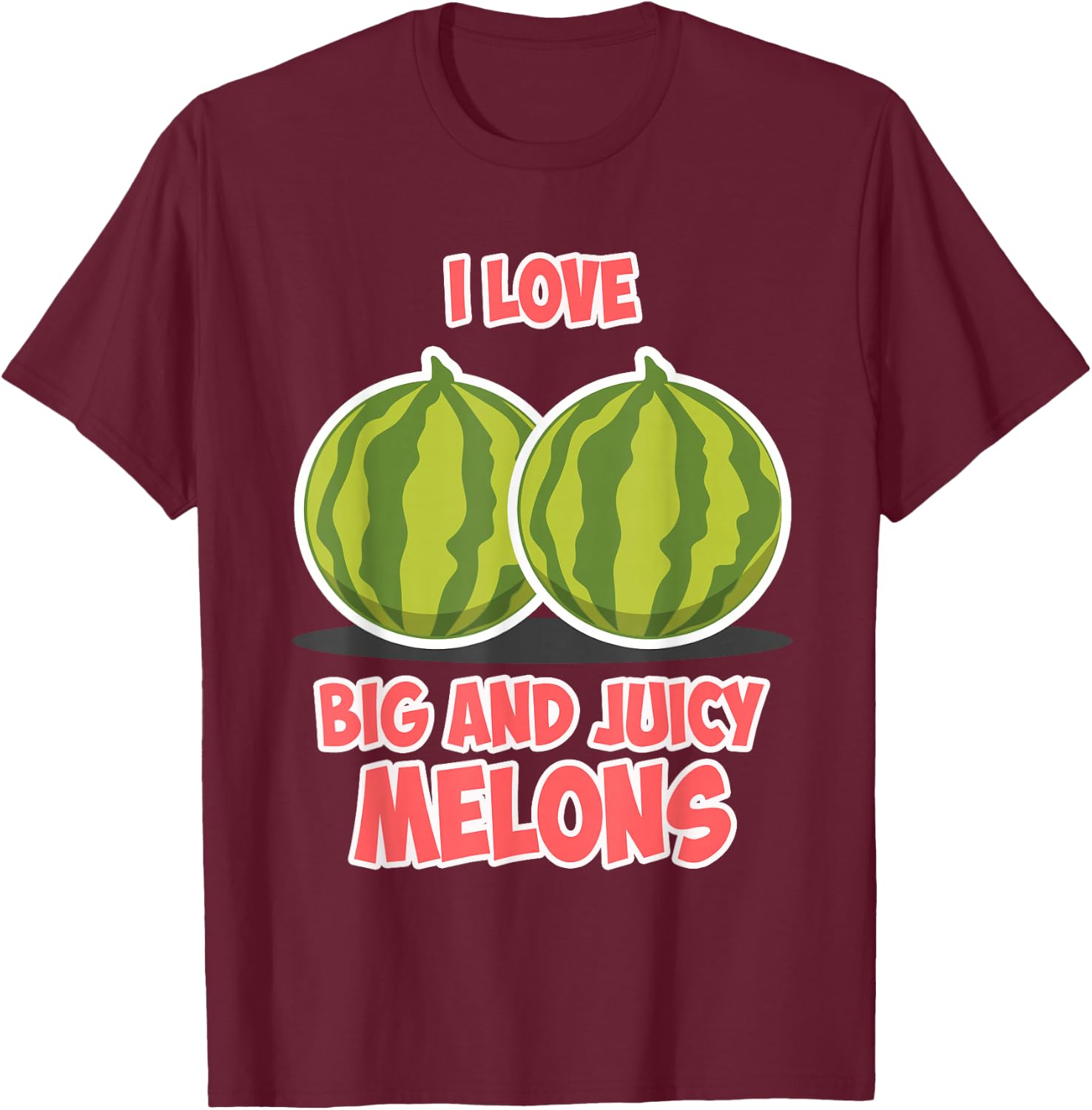 Funny Vegan Watermelons Big & Juicy Melons T-Shirt - T-Shirt | Maroon