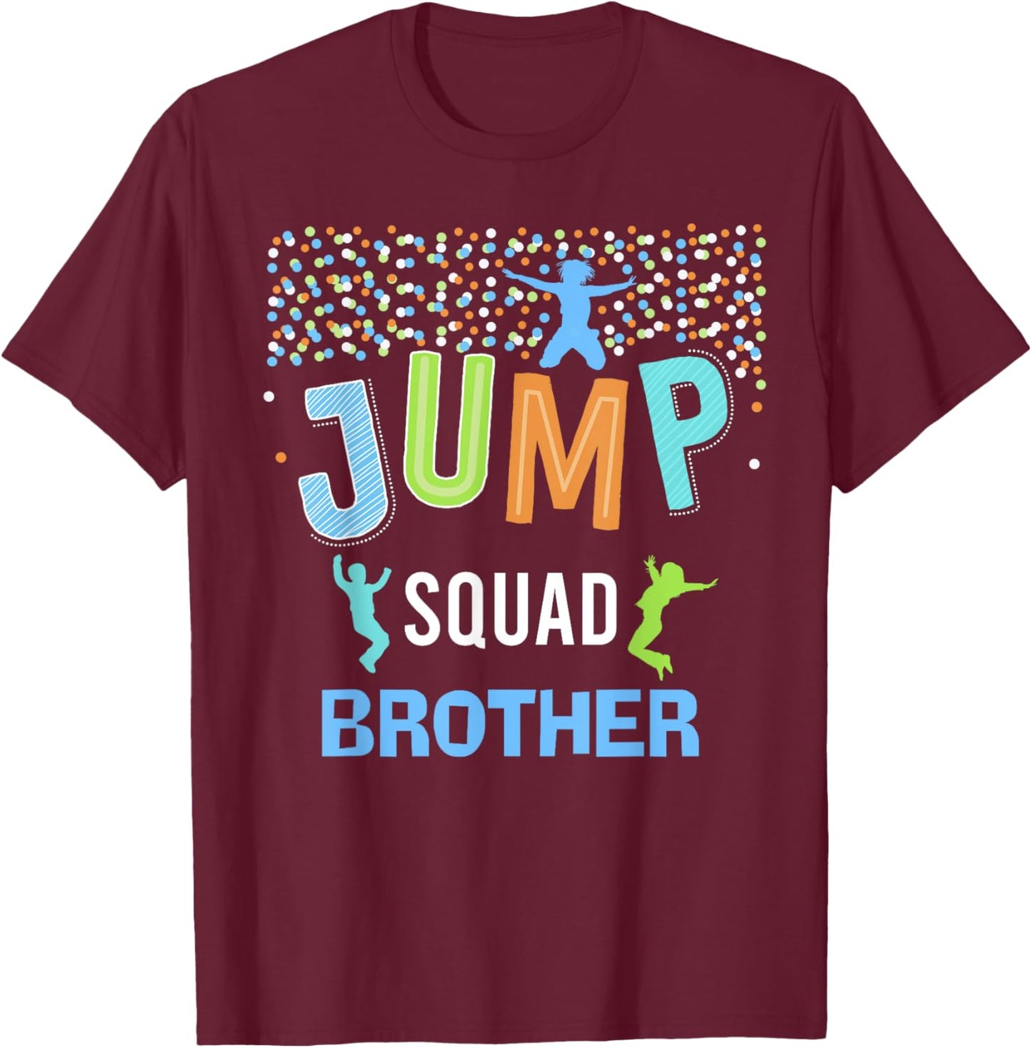 Brother Jump Squad Birthday Boy Trampoline Jumper Bday T-Shirt - T-Shirt | Maroon