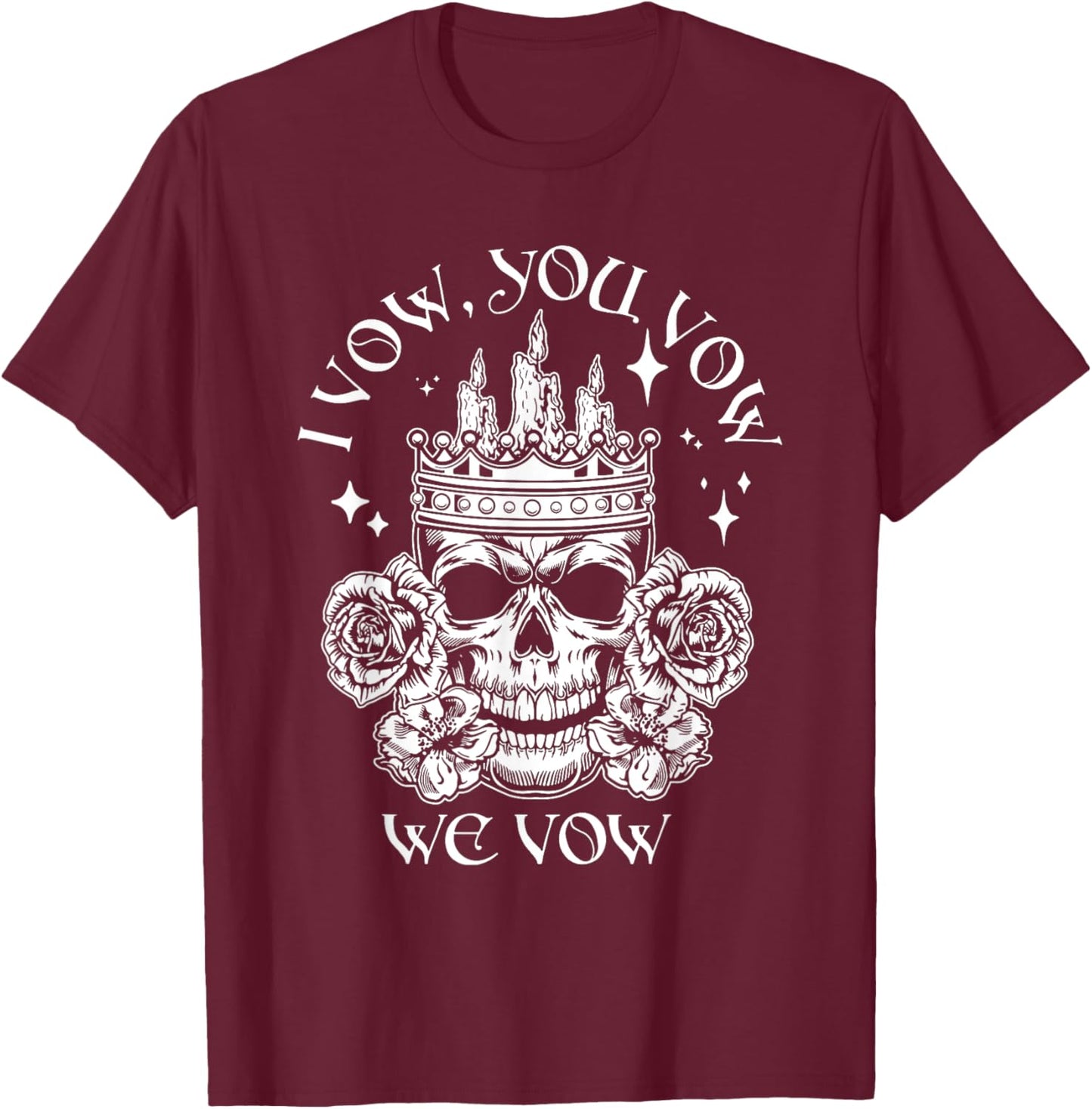 I Vow, You Vow, We Vow, Dark Romance, Book Lovers T-Shirt - T-Shirt | Maroon