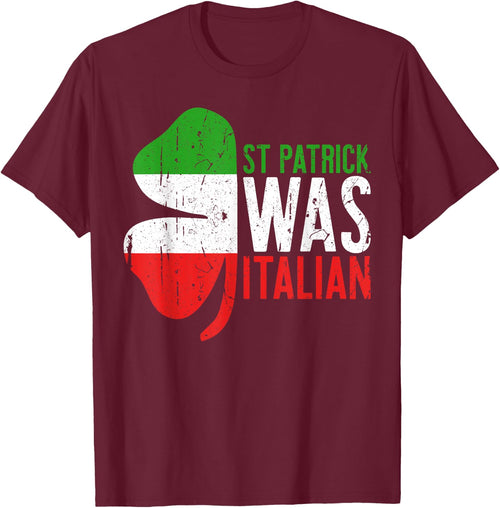 St Patrick Was Italian Shirt Irish Men Women St Patricks Day