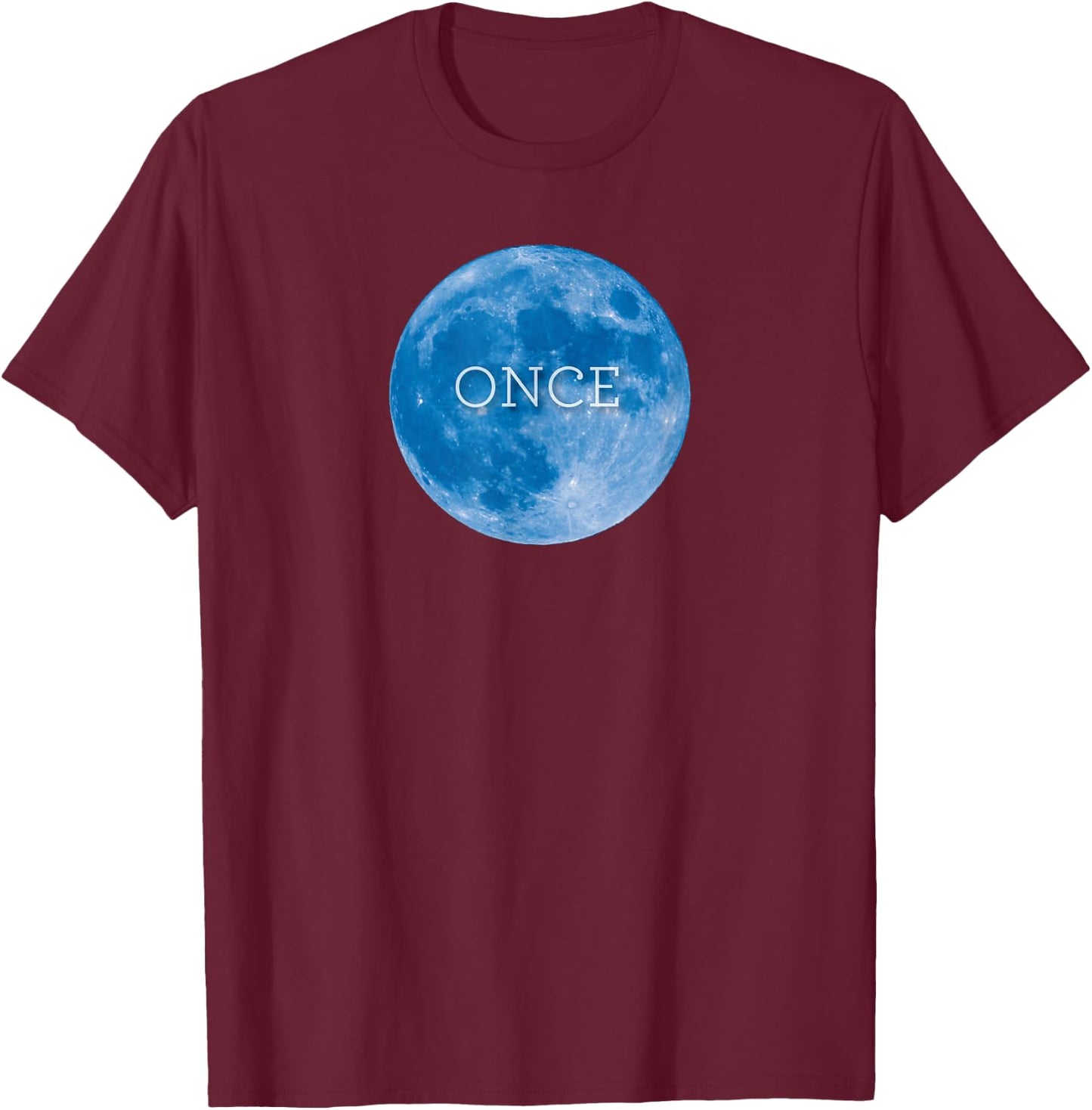 Funny, witty . Once in a blue moon. T-Shirt - T-Shirt | Maroon