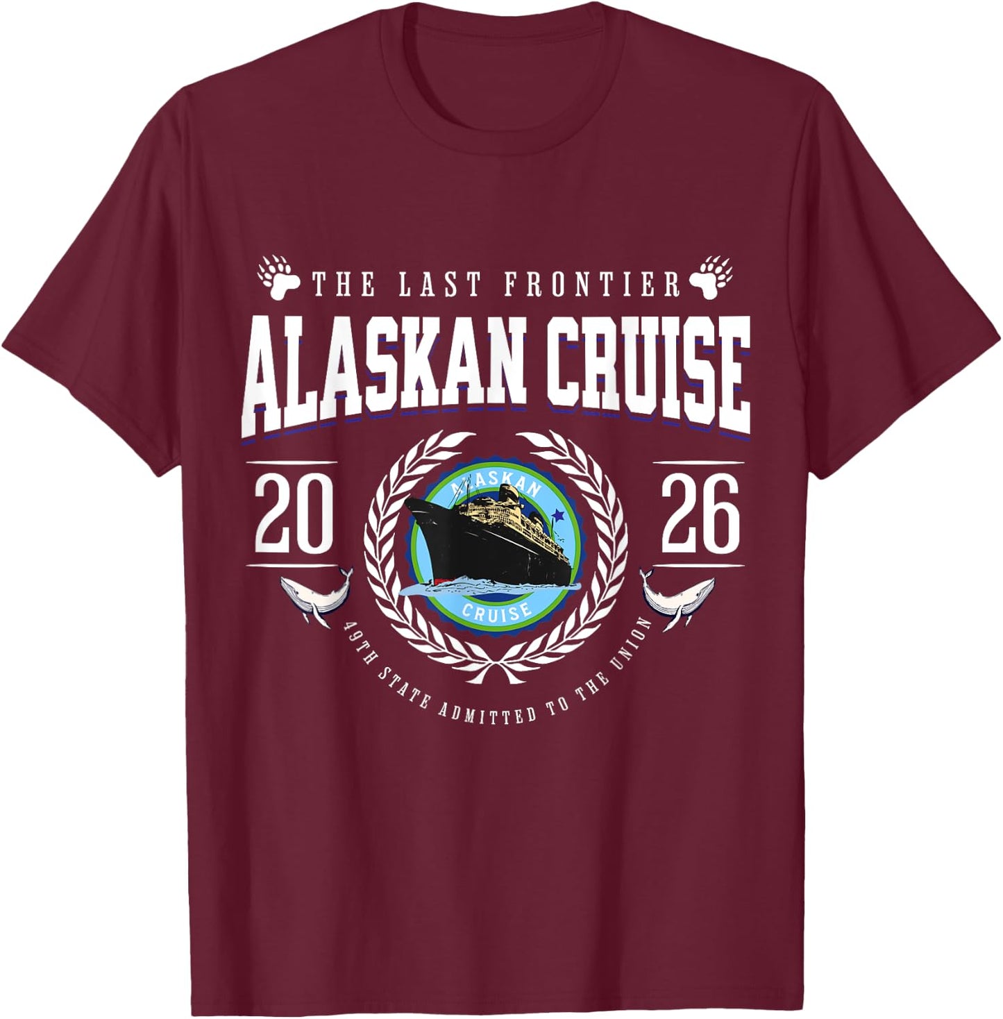 Alaskan Cruise 2026 Alaska Vacation Souvenir Nautical T-Shirt - T-Shirt | Maroon