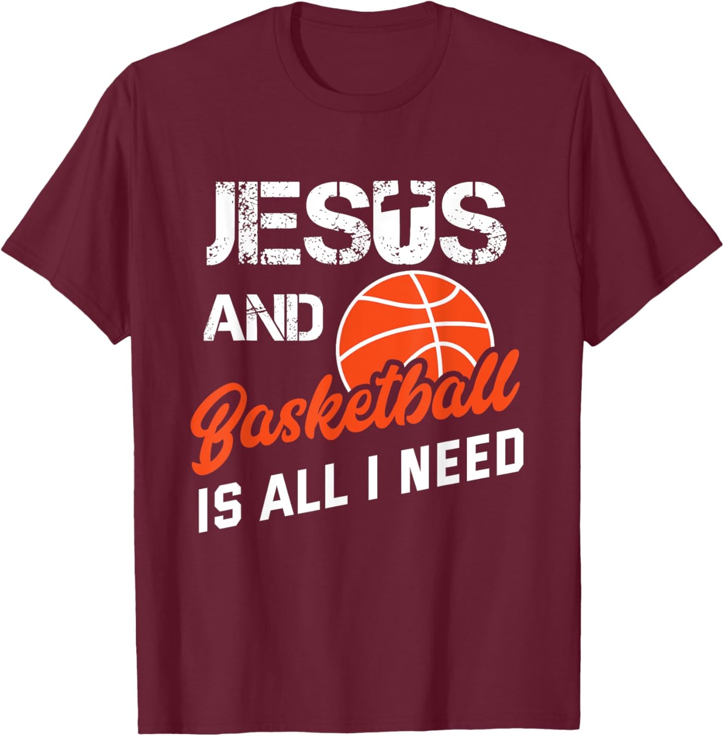 Vintage Jesus And Basketball Is All I Need Player Religious T-Shirt - T-Shirt | Maroon
