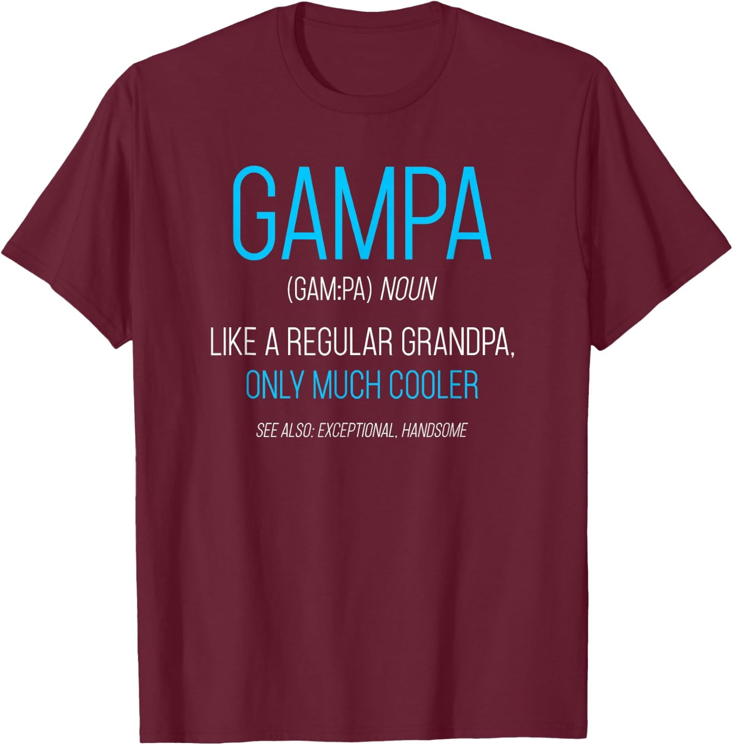 Gampa Gift: Like A Regular Grandpa Definition Cooler T-Shirt - T-Shirt | Maroon