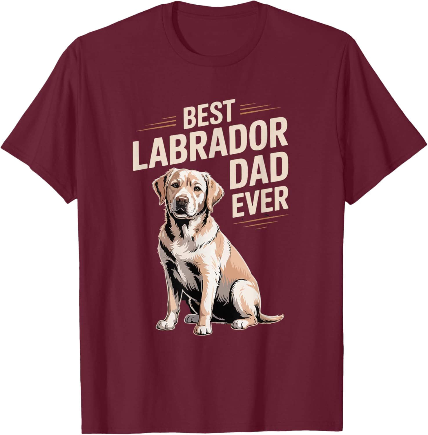 Best Labrador Dad Ever Gift Dog Funny Daddy T-Shirt - T-Shirt | Maroon