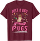 Just a girl who loves Pugs T-Shirt - T-Shirt | Maroon