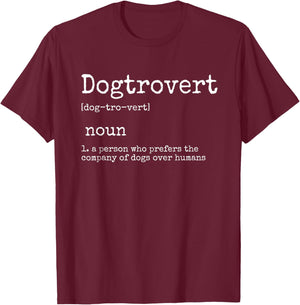 Dogtrovert Definition, Funny Dog Shirts Men, Dog T-Shirt - T-Shirt | Maroon