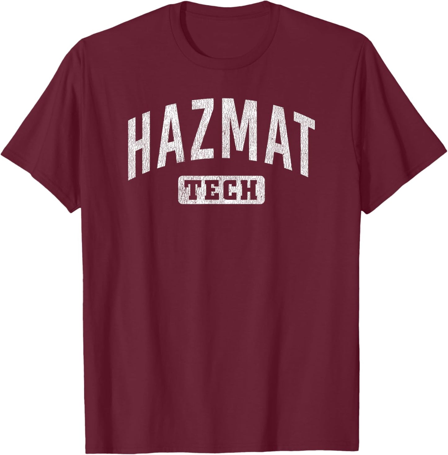 Hazmat Tech Hazardous Materials Response Team Technician T-Shirt - T-Shirt | Maroon