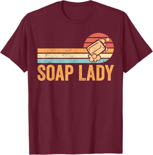 Funny Soap Making Soap Maker Soap Lady T-Shirt - T-Shirt | Maroon