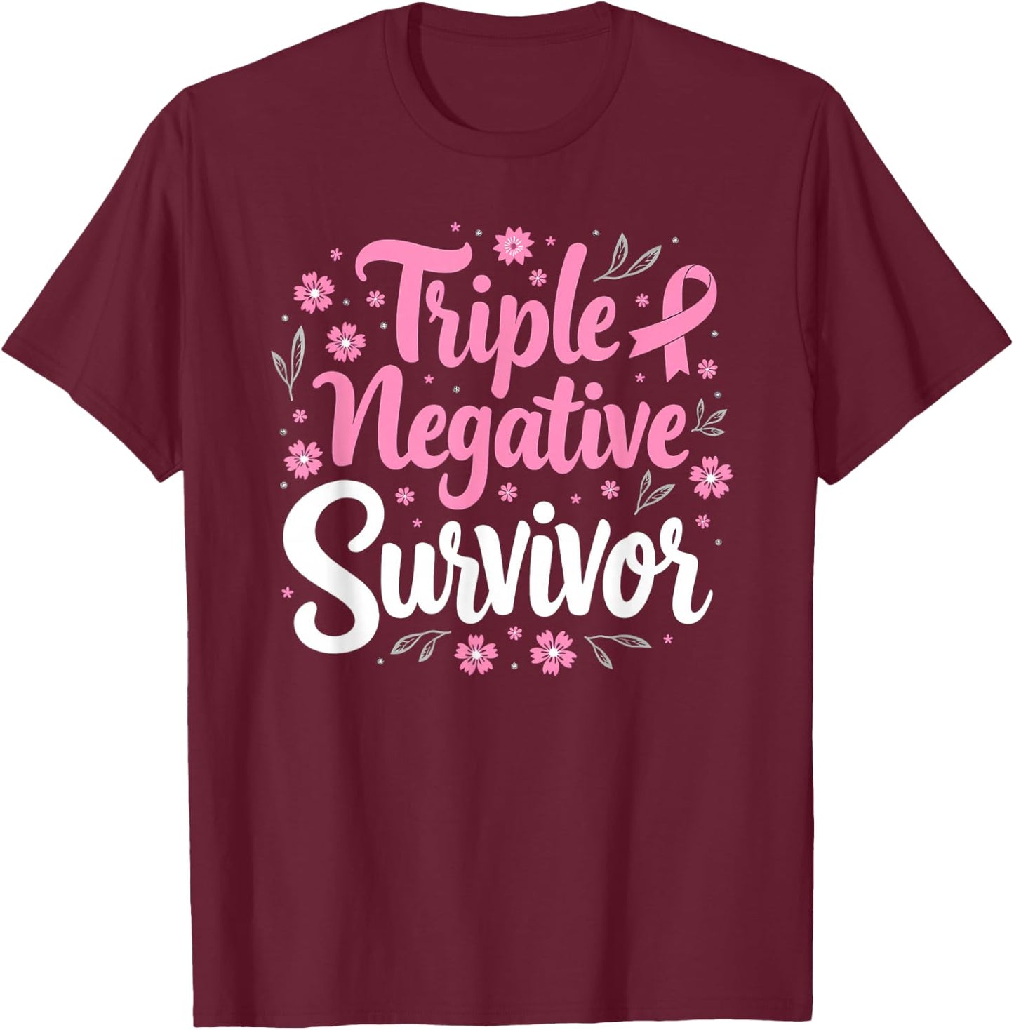 Pink Ribbon Triple Negative Warrior Breast Cancer Survivor T-Shirt - T-Shirt | Maroon