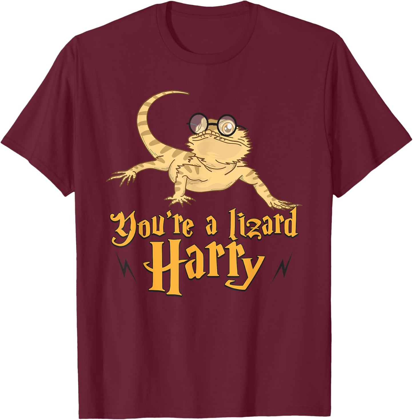 You're A Lizard Harry - Fantasy Bookworm Gift T-Shirt - T-Shirt | Maroon