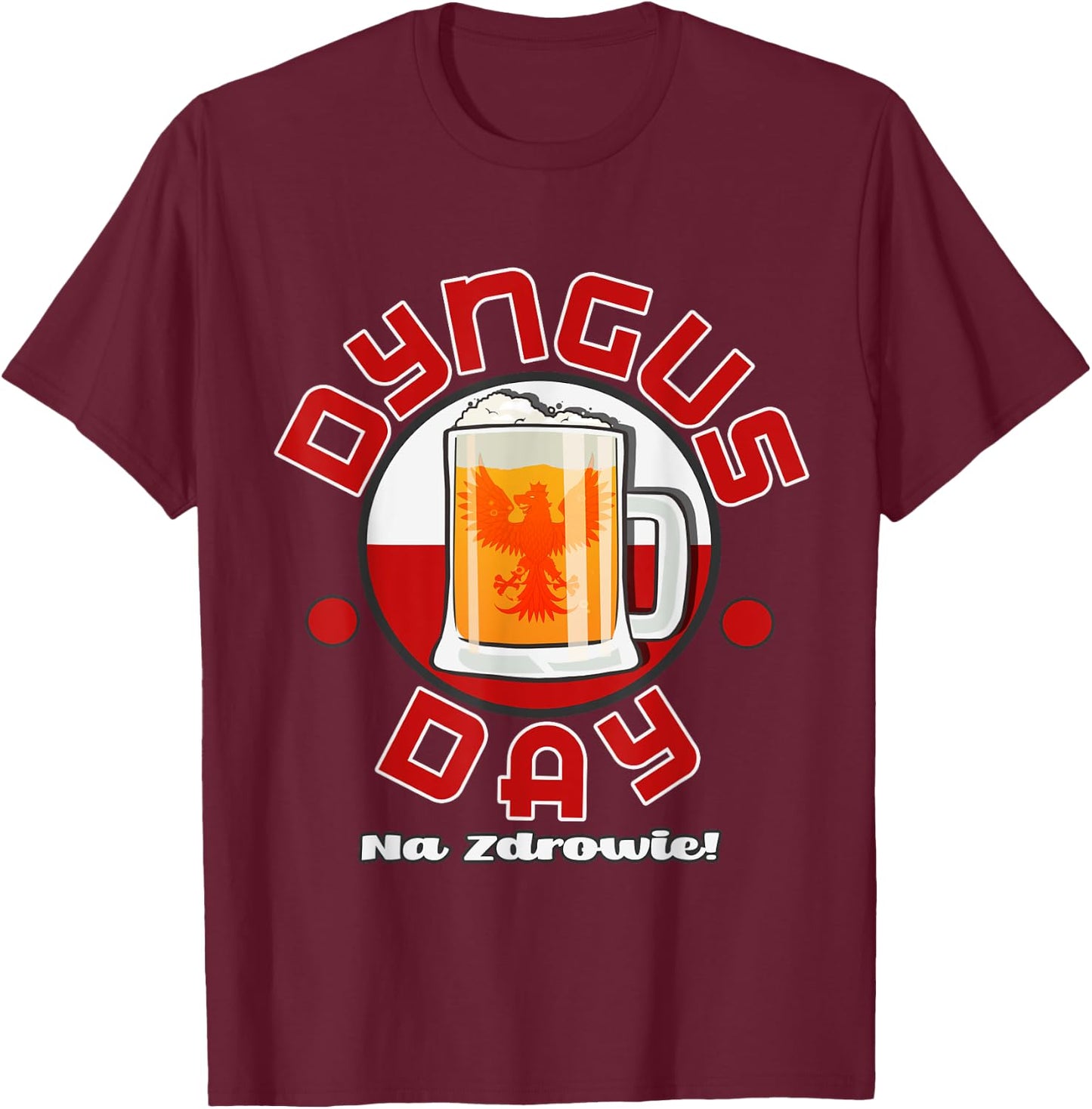 Funny Dyngus Day Polish Drinking Beer Mug T-Shirt - T-Shirt | Maroon
