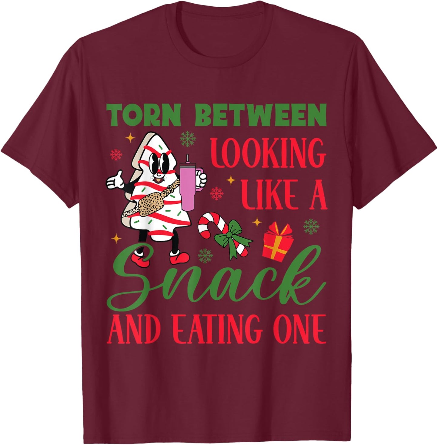 Torn Between Looking Like A Snack And Eating One Christmas T-Shirt - T-Shirt | Maroon