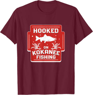 Funny Hooked On Kokanee Fishing For A Kokanee Salmon Fisher T-Shirt - T-Shirt | Maroon