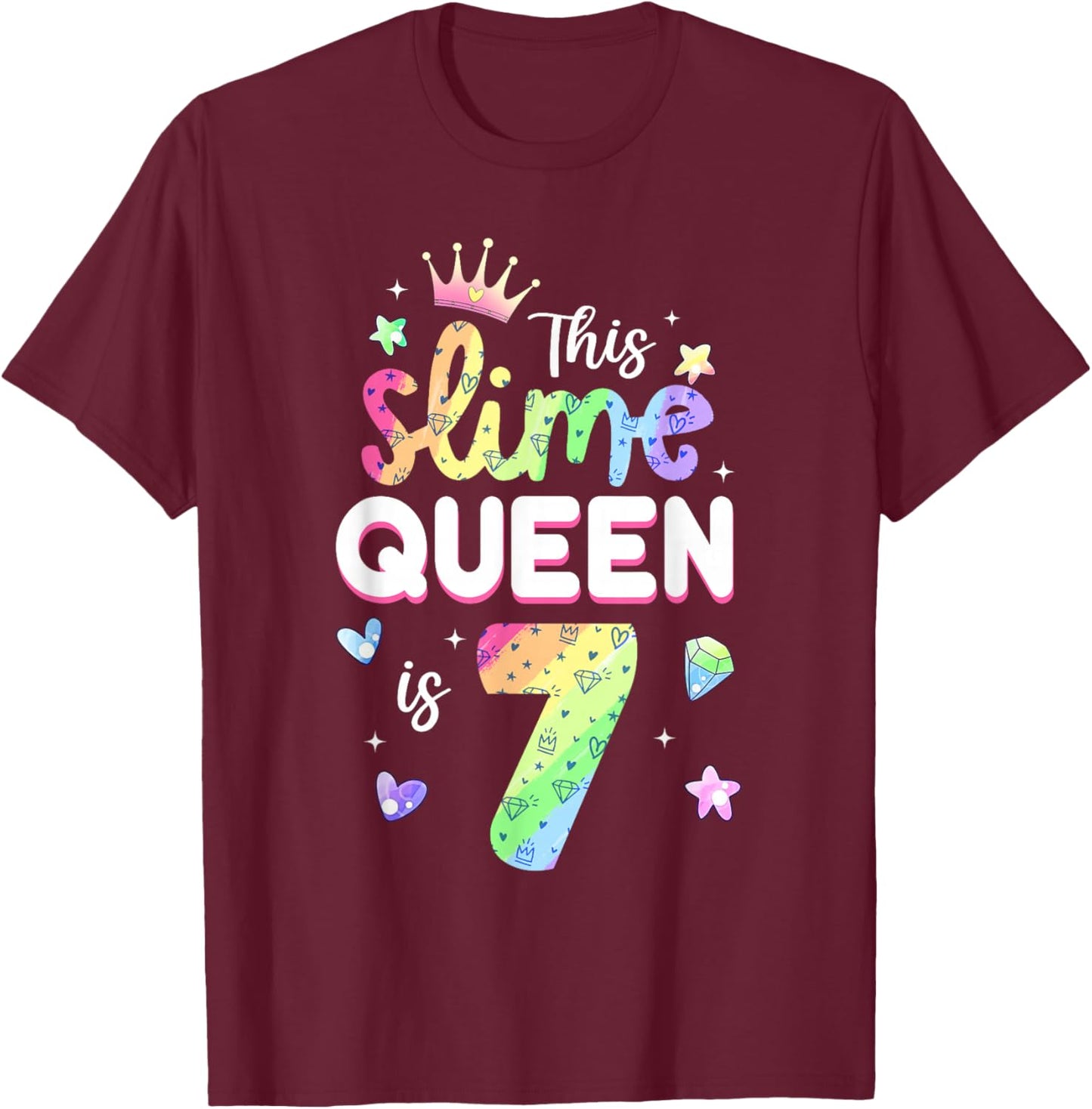 This Slime Queen is 7 Year Old 7th Birthday Shirt for Girls T-Shirt - T-Shirt | Maroon