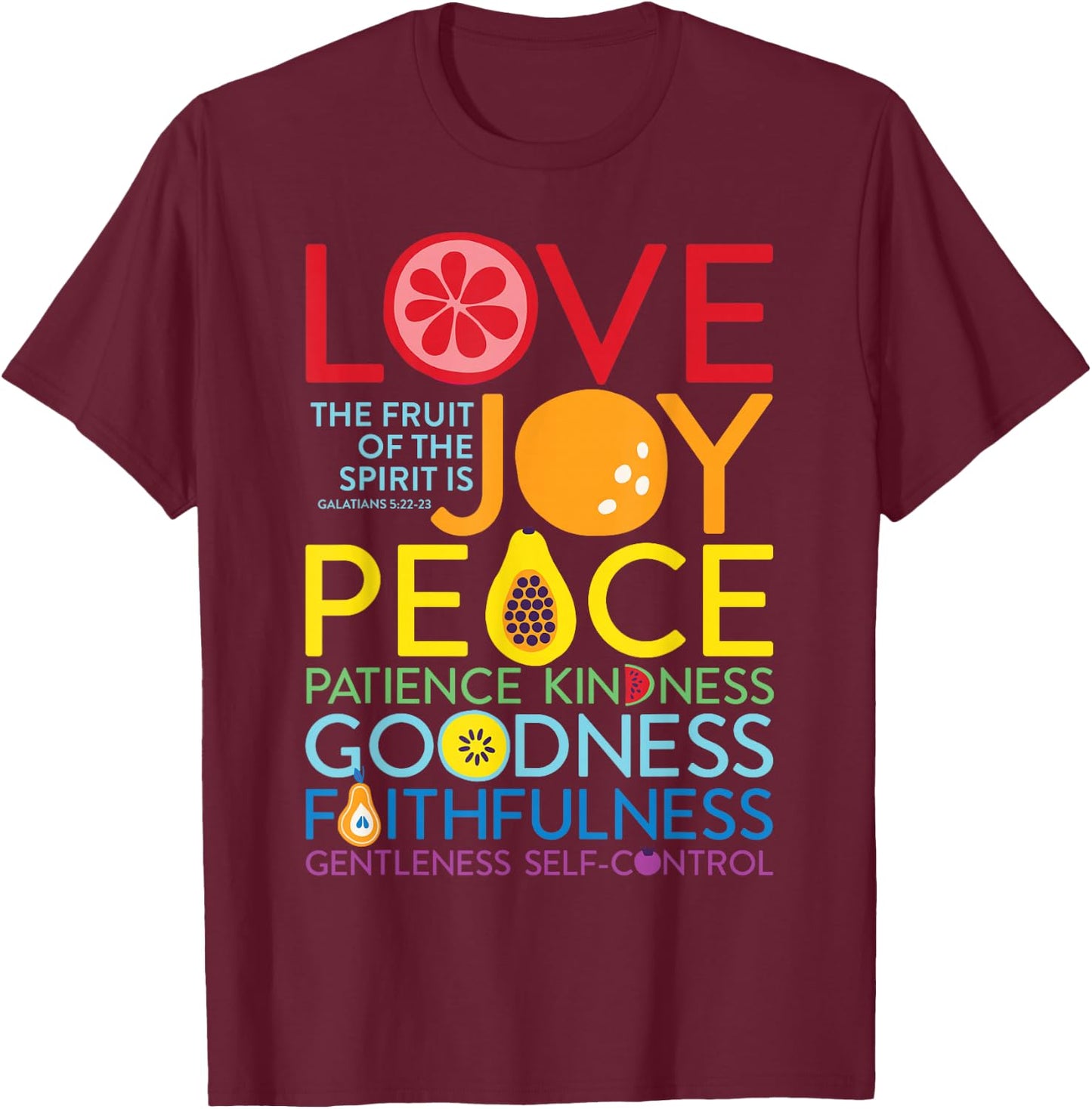 Fruit Of The Spirit Galatians 5:22 Inspirational Christian T-Shirt - T-Shirt | Maroon