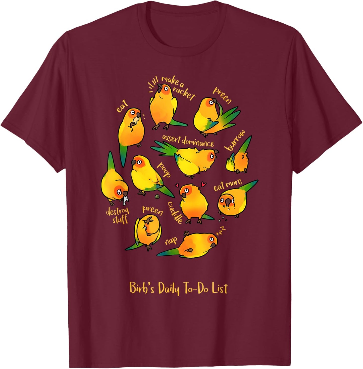 Birbber Sun Conure's Daily To-Do List - Kids Adults Black Cotton Short Sleeve T-Shirt - T-Shirt | Maroon