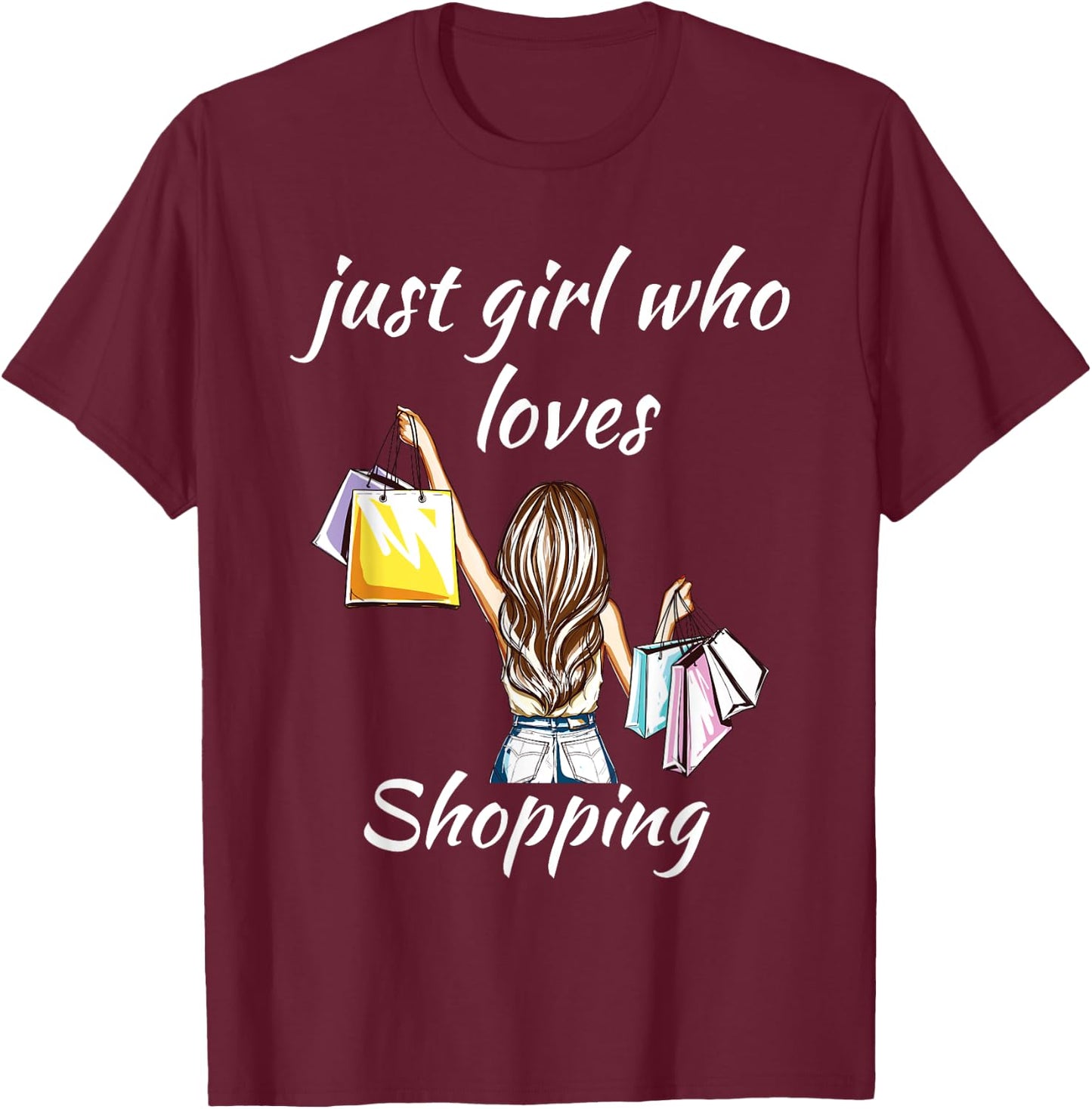 Girls Shirt Just A Girl Who Loves Shopping Cute Black T-Shirt - T-Shirt | Maroon
