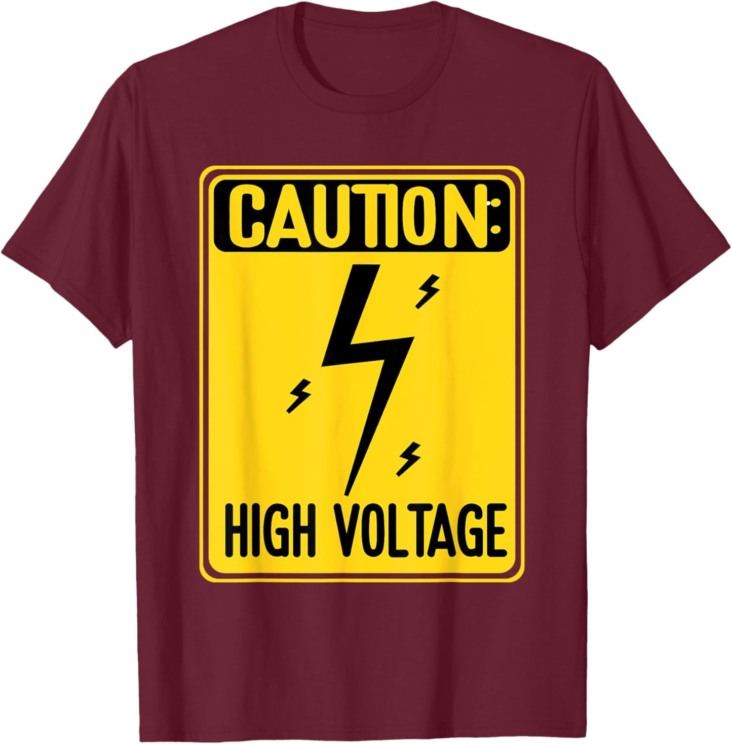 Caution High Voltage Electrician T-Shirt - T-Shirt | Maroon