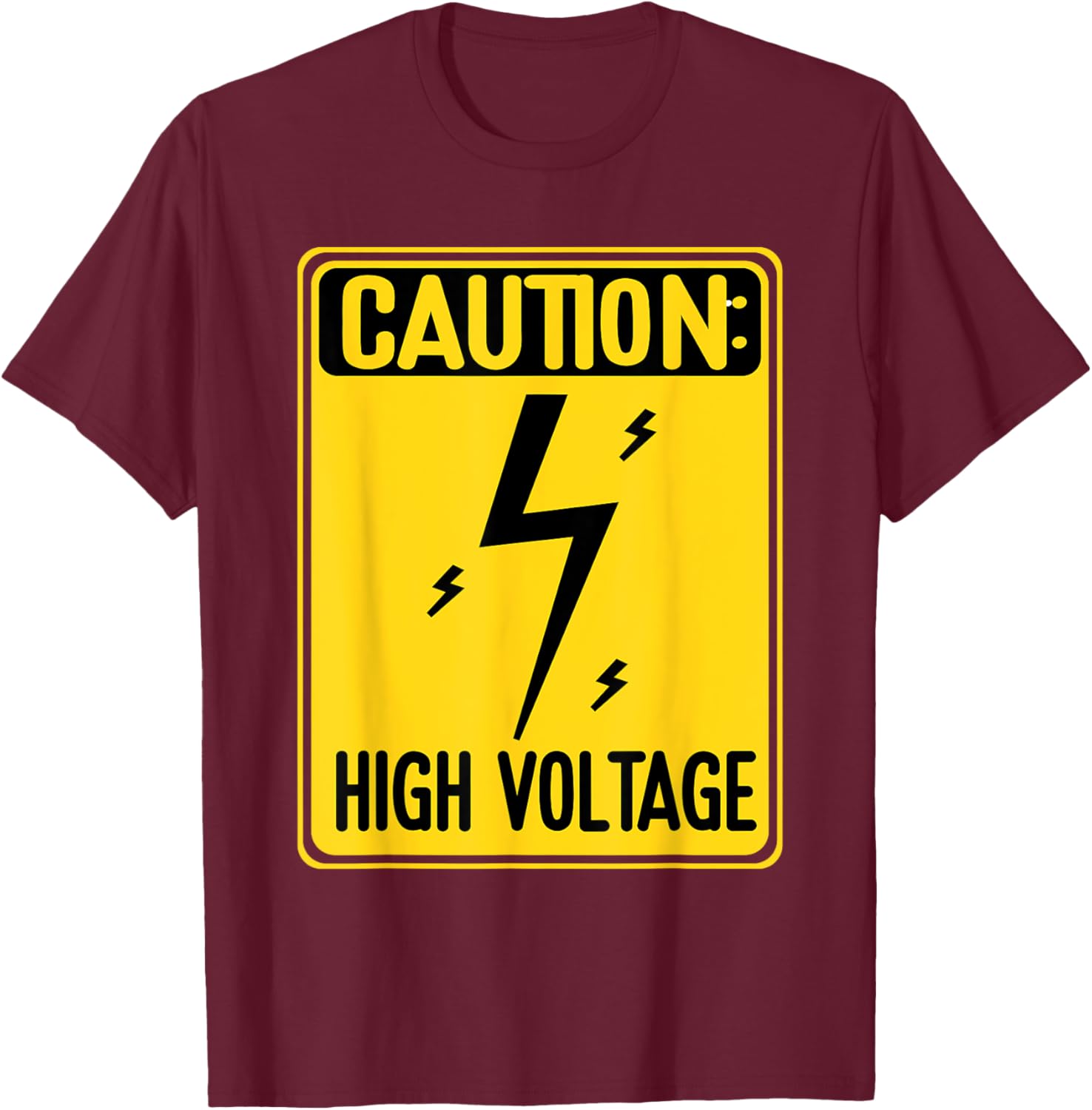 Caution High Voltage Electrician T-Shirt - T-Shirt | Maroon
