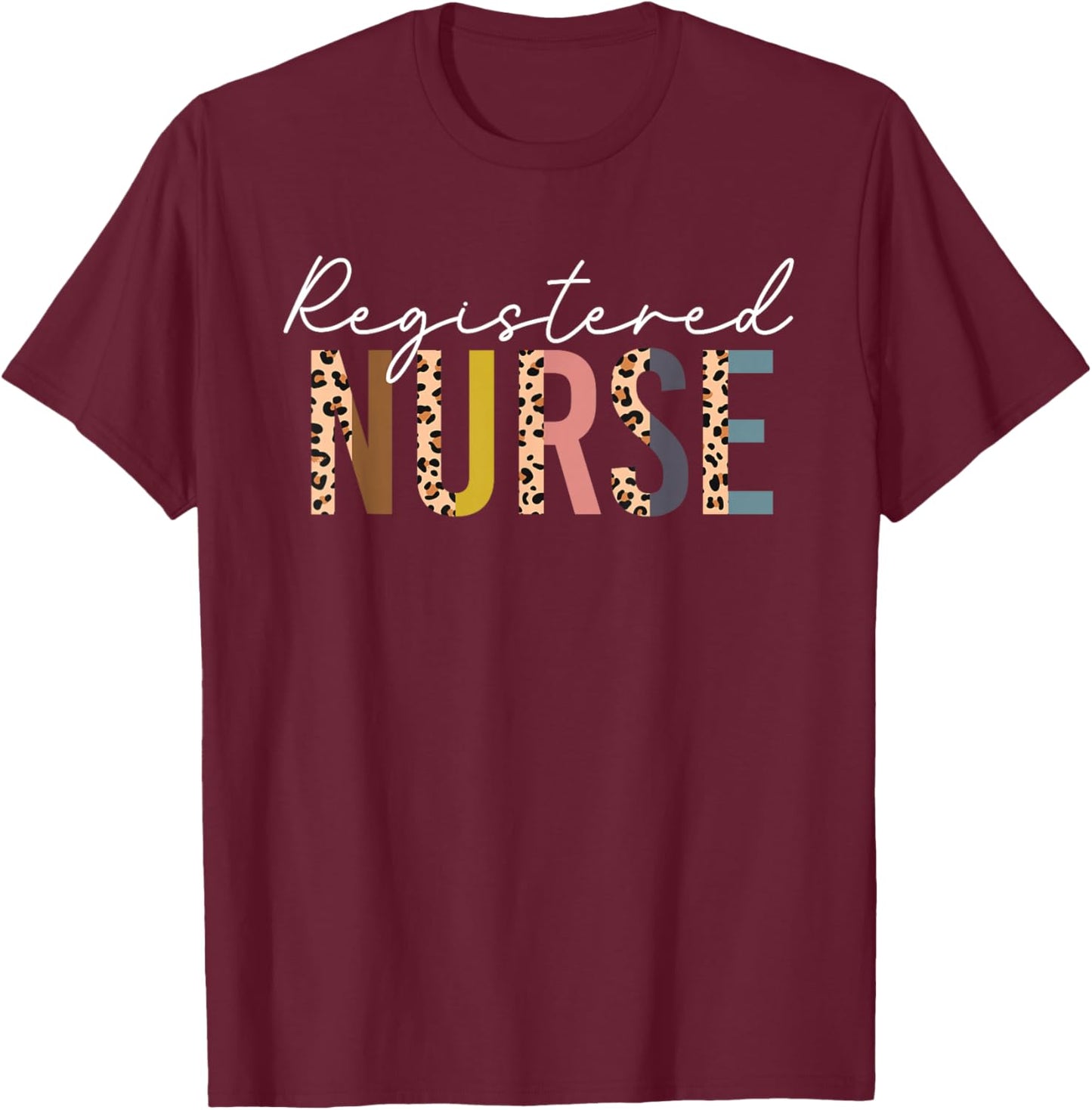 Leopard Registered Nurse - RN Nurse Day & Nurse Week T-Shirt - T-Shirt | Maroon