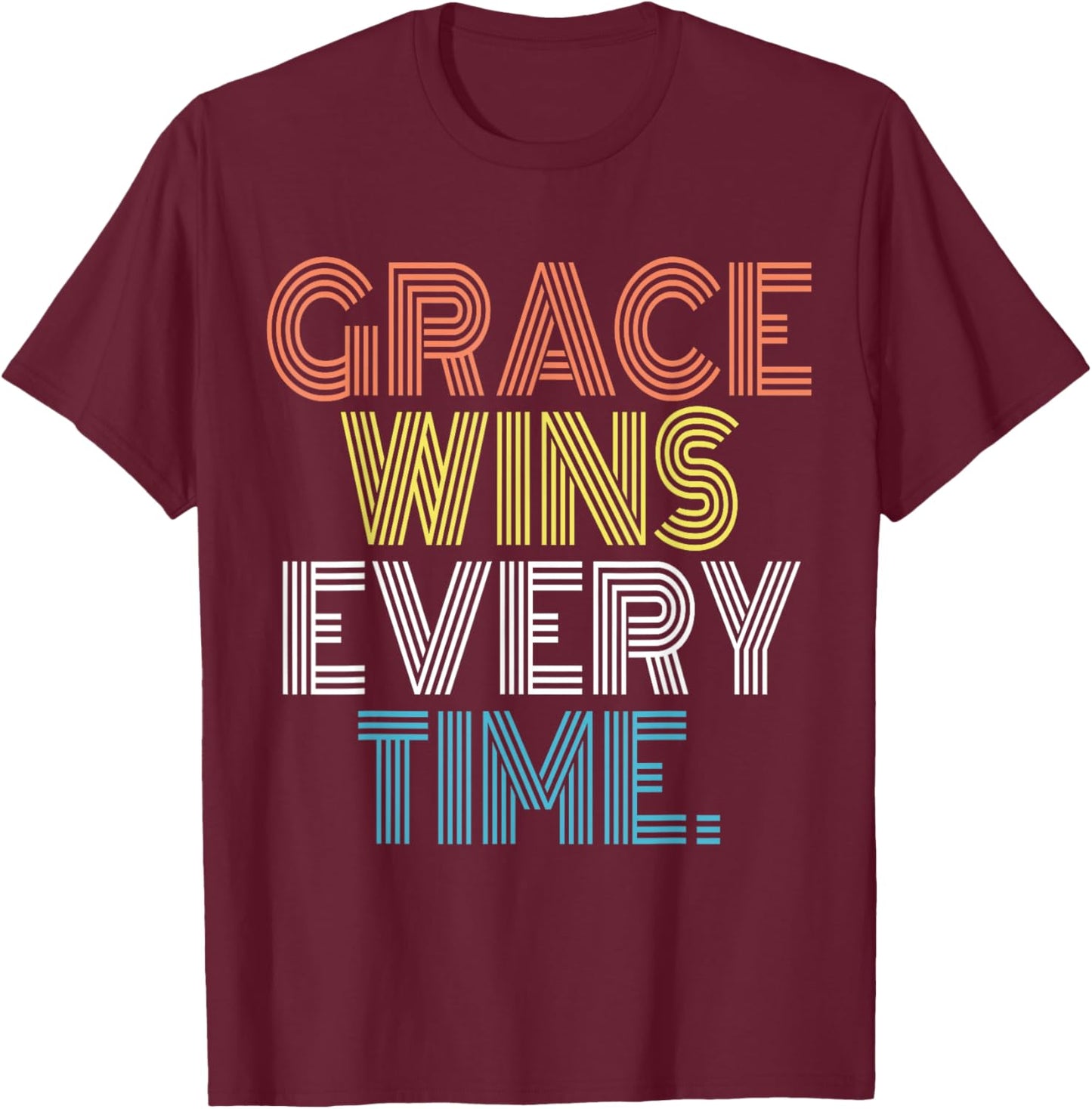 Grace Wins Every Time Retro Vintage T-Shirt - T-Shirt | Maroon