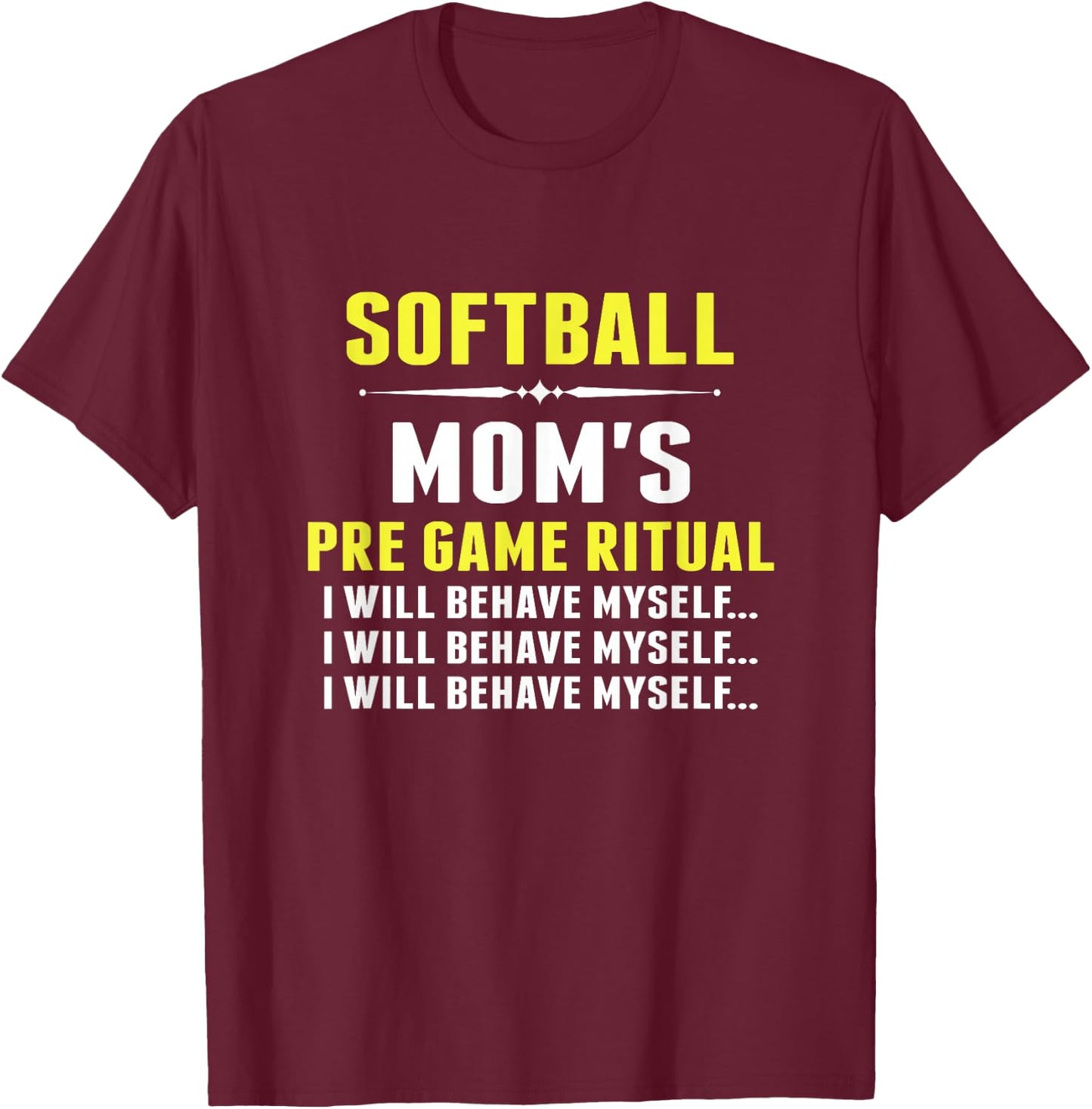 Funny Softball Mom Shirt Softball Mom's Pre Game Ritual T-Shirt - T-Shirt | Maroon