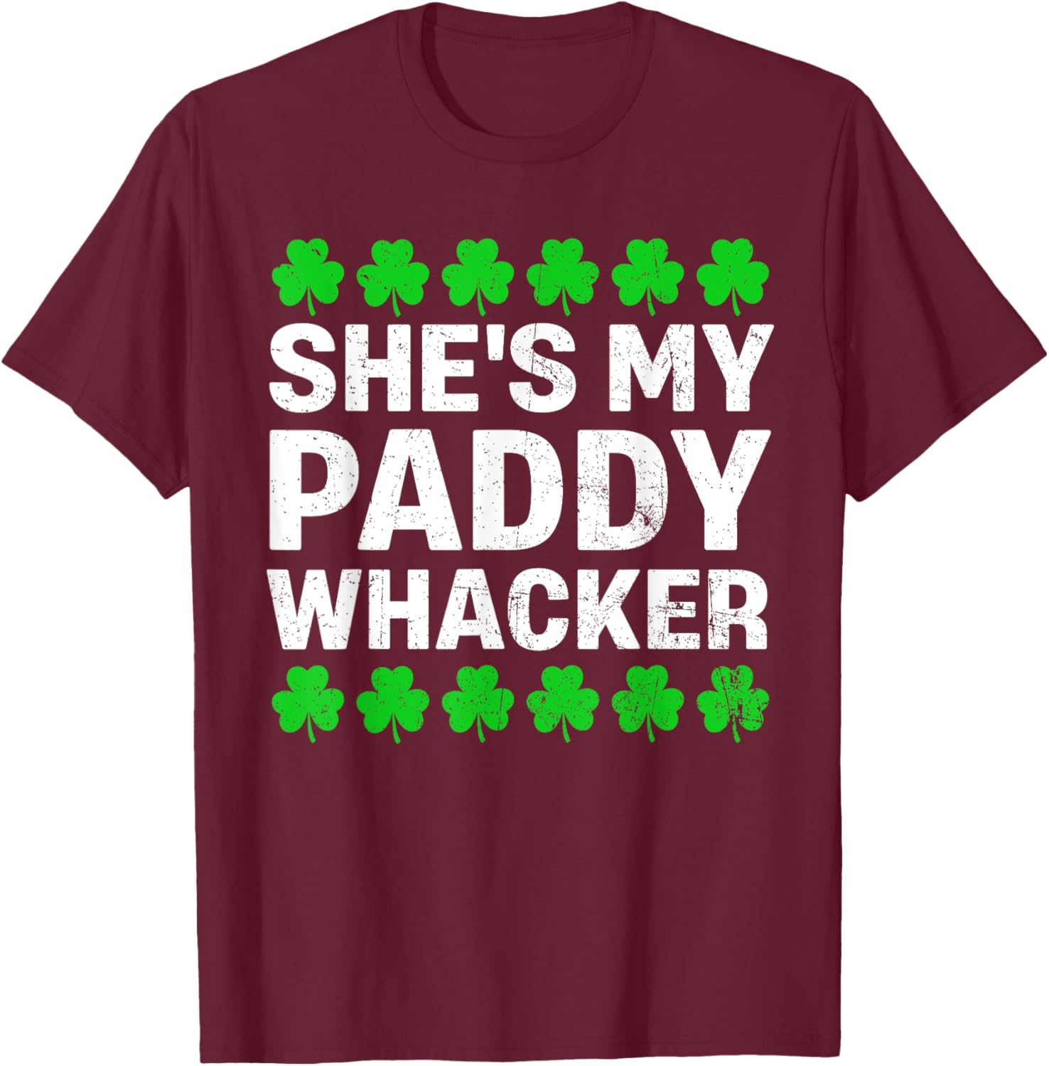 She's My Paddy Whacker Couples St Patricks Day Men Women T-Shirt - T-Shirt | Maroon