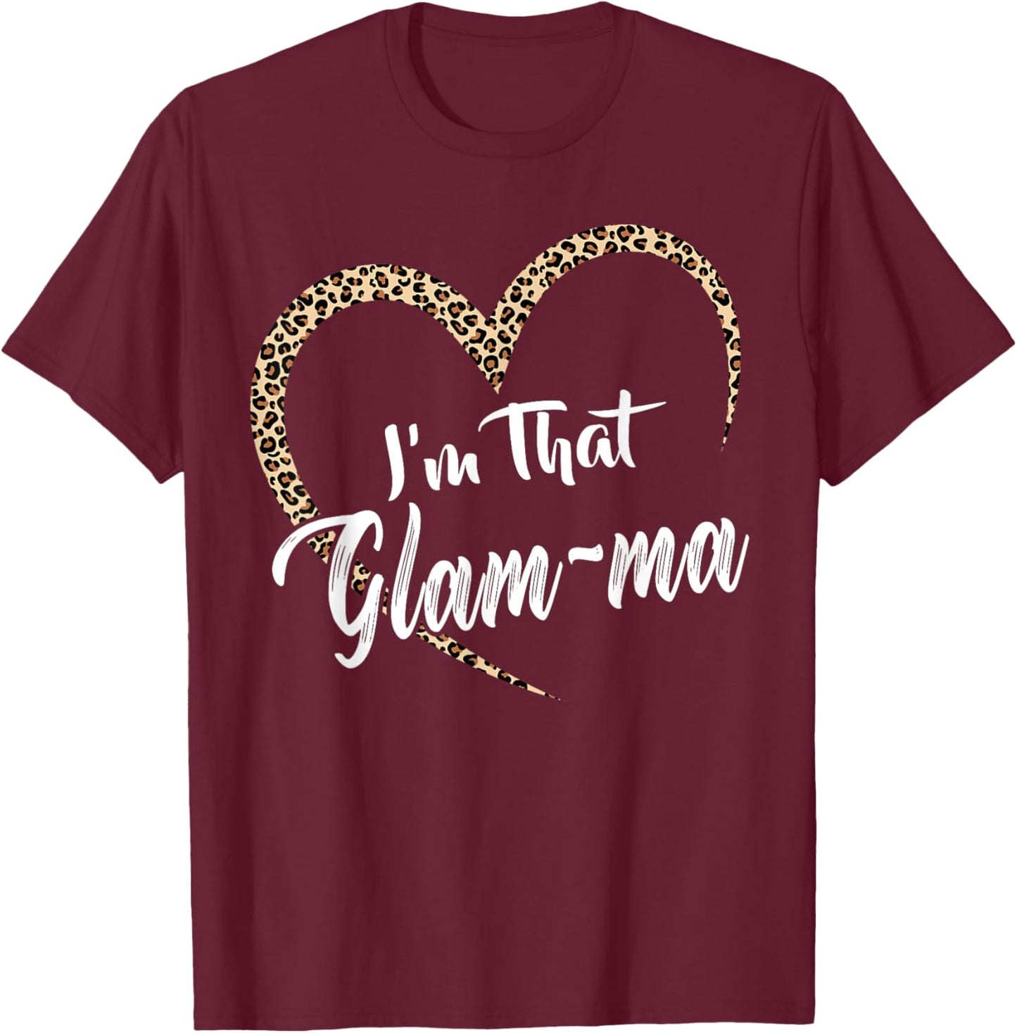 Grandma I'm That Glam-ma Grandma T-Shirt - T-Shirt | Maroon