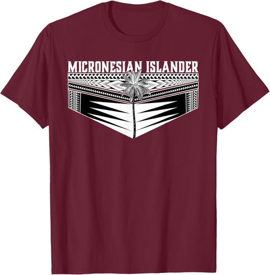 Micronesian Islander | Chuuk, Yap, Kosrae, and Pohnpei T-Shirt - T-Shirt | Maroon