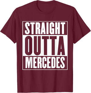 Mercedes - Straight Outta Mercedes T-Shirt - T-Shirt | Maroon