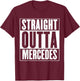 Mercedes - Straight Outta Mercedes T-Shirt - T-Shirt | Maroon